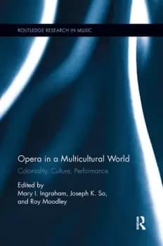 Opera in a Multicultural WorldColoniality Culture Performance