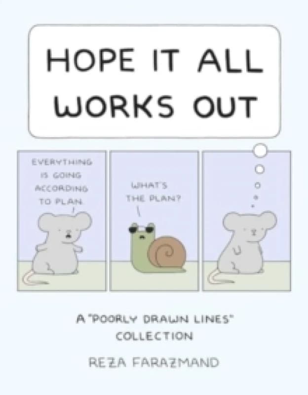 Hope It All Works Out! : A Poorly Drawn Lines Collection Paperback / softback