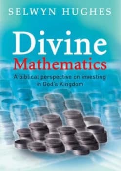 Divine Mathematics by Selwyn Hughes Book