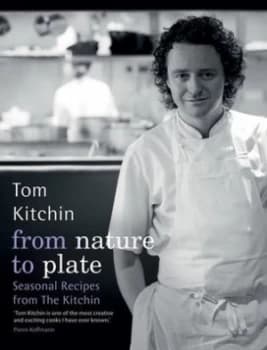 From Nature to Plate by Tom Kitchin Hardback