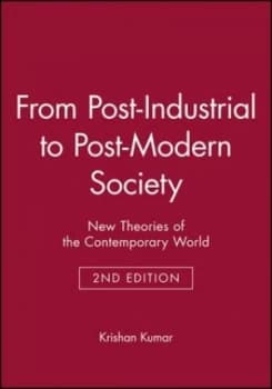From Post-Industrial to Post-Modern Society by Krishan Kumar Book