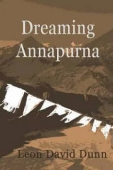 Dreaming Annapurna by Leon David Dunn Paperback