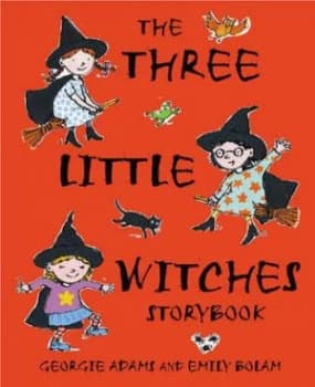 The Three Little Witches Storybook by Georgie Adams Hardback