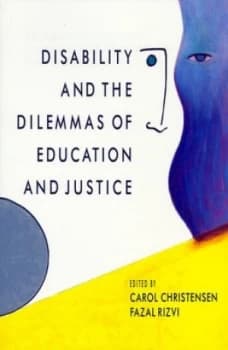 Disability and Dilemmas of Education and Justice by Carol Christensen and Fazal Rizvi Paperback
