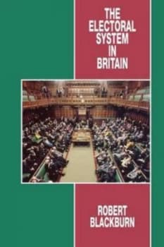 The Electoral System in Britain by R. M. Blackburn Book