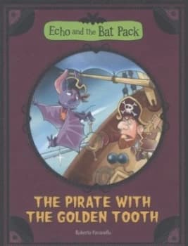 The Pirate with the Golden Tooth by Roberto Pavanello Book