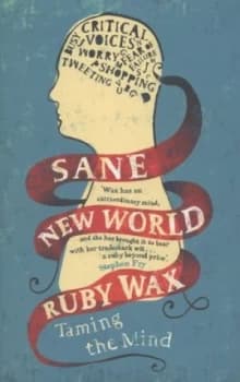 Sane New World by Ruby Wax Hardback