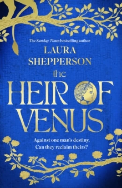 The Heir of Venus : The story of Aeneas as it's never been told before from the Sunday Times bestselling author of The Heroines Hardback