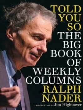 Told You so by Ralph Nader Paperback
