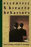 eccentric and bizarre behaviors