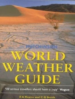 The Hutchinson World Weather Guide by E. a Pearce and C. G Smith Paperback