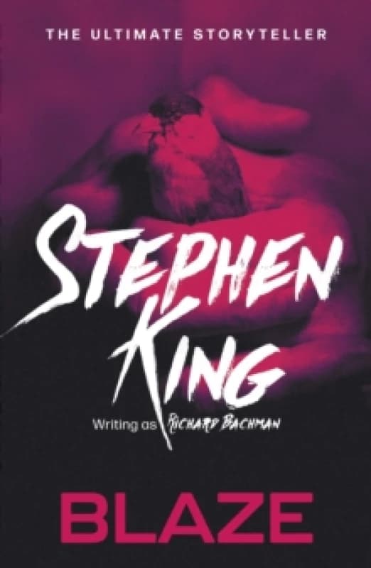 Blaze : from No. 1 bestseller Stephen King writing as Richard Bachman Paperback / softback
