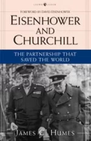 eisenhower and churchill the partnership that saved the world
