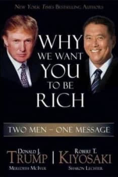 Why We Want You to Be Rich by Donald Trump Hardback