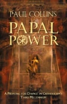Papal Power by Paul Collins Paperback