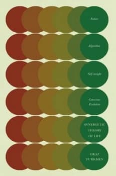 Synergetic Theory of Life by Oraz Turkmen Hardback