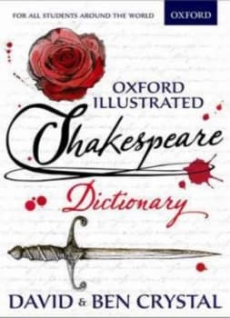 Oxford Illustrated Shakespeare Dictionary by David Crystal Paperback