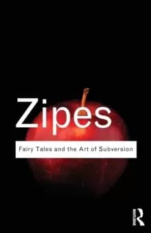 Fairy Tales and the Art of Subversion