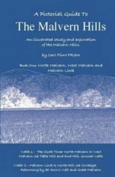 A Pictorial Guide to the Malvern Hills Book One North Malvern West Malvern and Malvern Link by Carl Flint Paperback