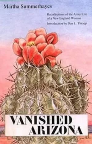 Vanished Arizona by Martha Summerhayes