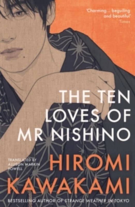 The Ten Loves of Mr Nishino Paperback / softback