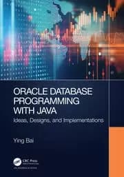 Oracle Database Programming with Java Ideas Designs and Implementations