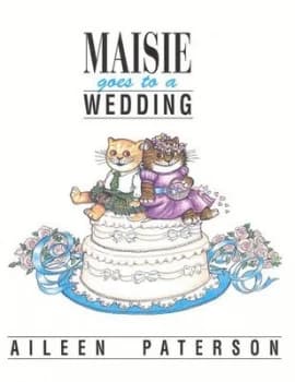 Maisie Goes to a Wedding by Aileen Paterson Book