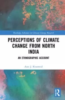 Perceptions of Climate Change from North IndiaAn Ethnographic Account