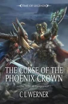 The Curse of the Phoenix Crown by C L Werner Paperback