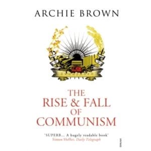 The Rise and Fall of Communism