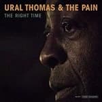 The Right Time by Ural Thomas and the Pain CD Album