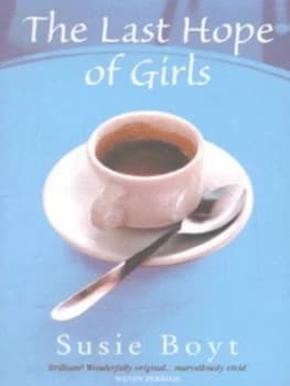 The Last Hope of Girls by Susie Boyt Paperback