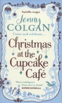 Christmas at the Cupcake Cafe by Jenny Colgan Hardback
