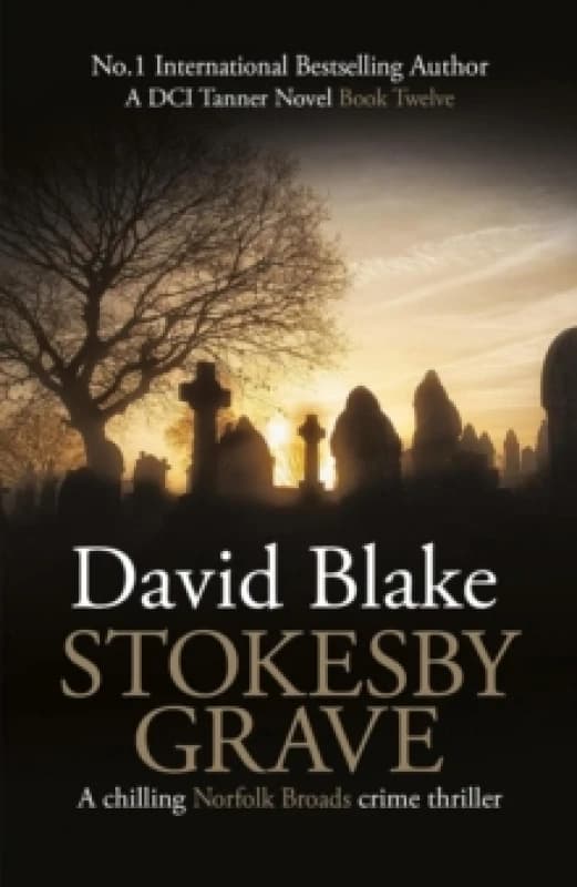 Stokesby Grave : A chilling Norfolk Broads crime thriller Paperback / softback