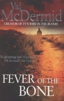 Fever of the Bone by Val Mcdermid Paperback