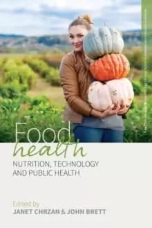 Food Health : Nutrition, Technology, and Public Health