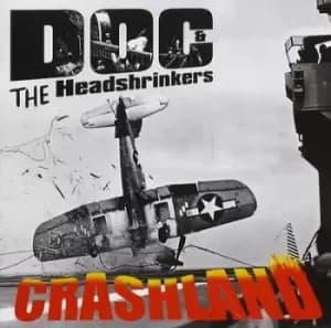 Crashland by Doc & The Headshrinkers CD Album