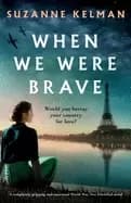 when we were brave a completely gripping and emotional ww2 historical novel