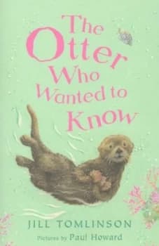 The Otter Who Wanted to Know by Jill Tomlinson Paperback