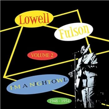Lowell Fulson - Volume 2 - I'm a Nightowl: 1948-1954 CD