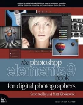 The Photoshop Elements 9 Book for Digital Photographers by Scott Kelby Book