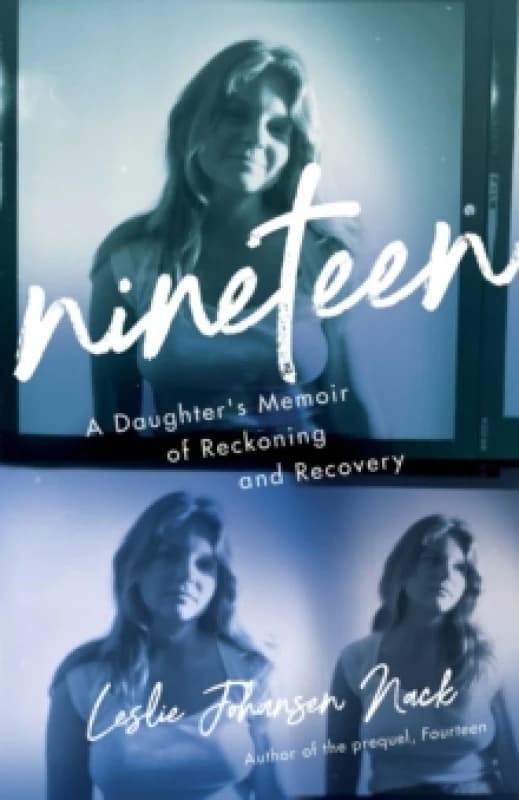 Nineteen : A Daughter's Memoir of Reckoning and Recovery Paperback / softback