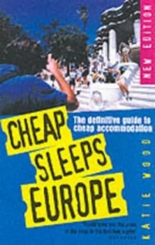 Cheap Sleeps Europe by Katie Wood and Daniel Jackson Book