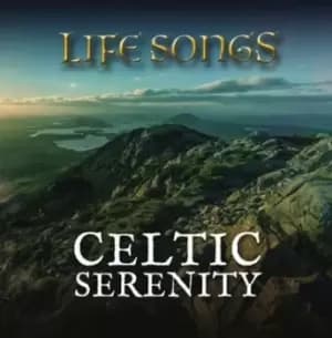 Celtic Serenity by Lifesongs CD Album