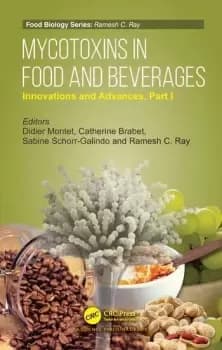 Mycotoxins in Food and Beverages Innovations and Advances Part I