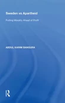 Sweden vs Apartheid : Putting Morality Ahead of Profit