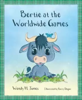 Bertie at the worldwide games - Wendy H. Jones - Paperback - Used