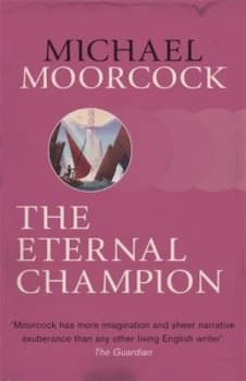 The Eternal Champion by Michael Moorcock Paperback