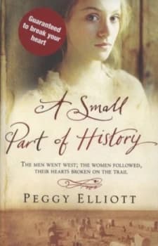 A Small Part of History by Peggy Elliott Paperback