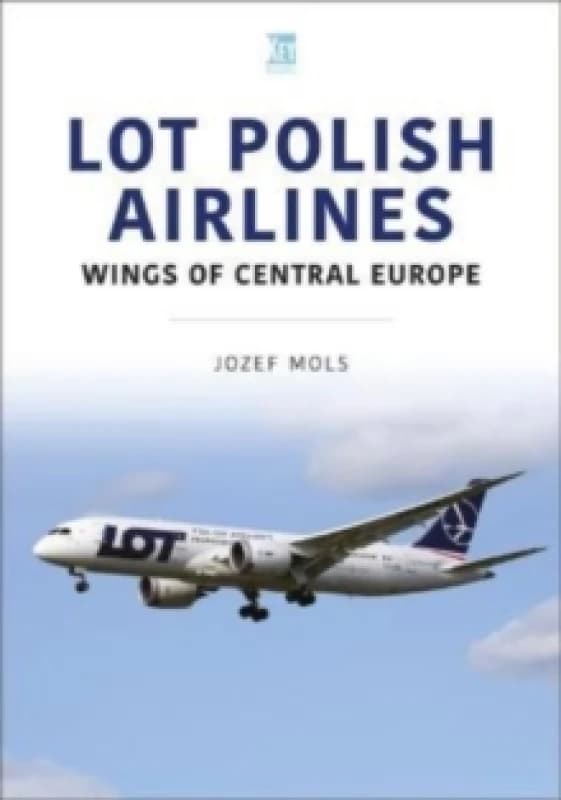 LOT Polish Airlines: Wings of Central Europe Paperback / softback